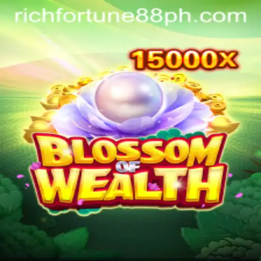 Exploring the Exciting World of BlossomofWealth: Rich Fortune 88